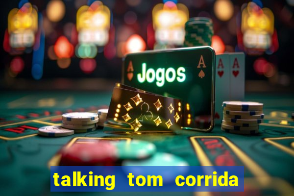 talking tom corrida do ouro